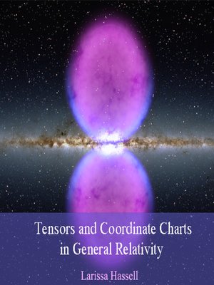 cover image of Tensors and Coordinate Charts in General Relativity